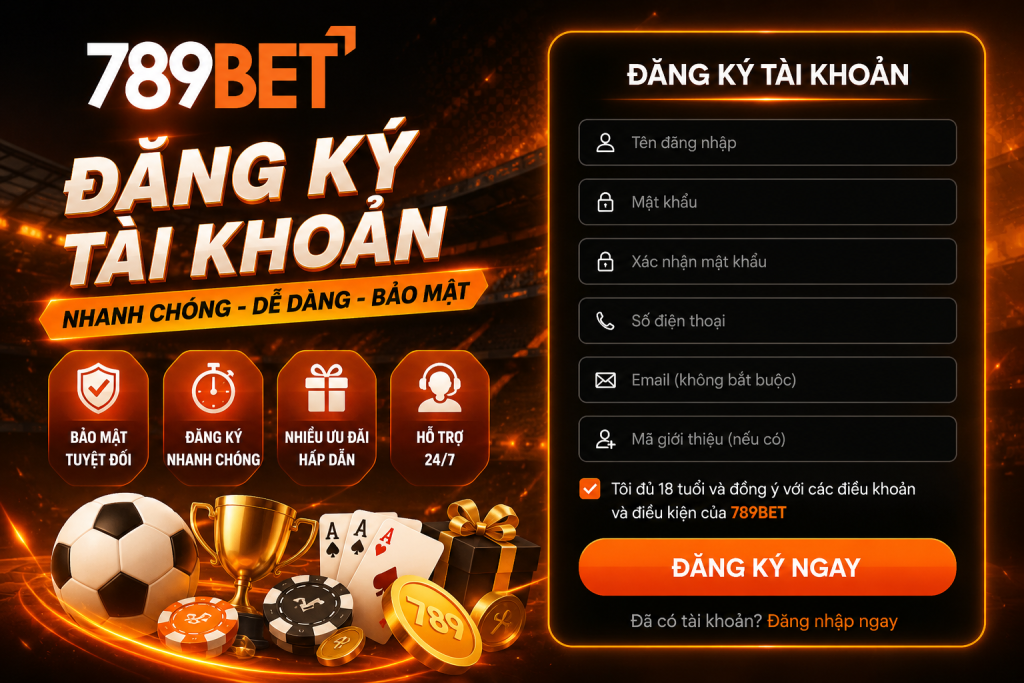 Chi tiết về cách đăng ký 789Bet mới nhất