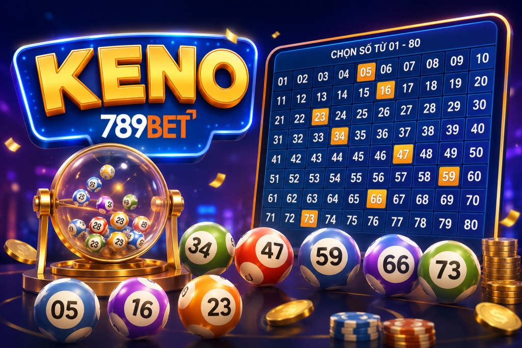 Chi tiết về Keno tại nhà cái 789Bet
