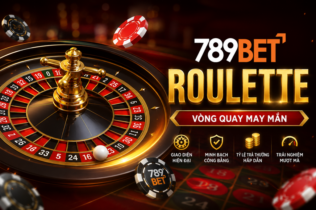 Tìm hiểu về Roulette là gì tại nhà cái 789Bet