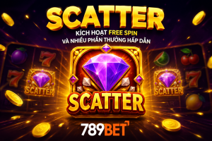 Tìm hiểu về scatter tại nhà cái 789Bet
