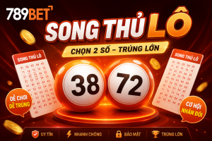 Chia sẻ cách chơi song thủ lô tại 789Bet