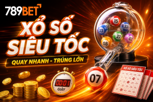 Chi tiết cách chơi xổ số siêu tốc tại nhà cái 789Bet